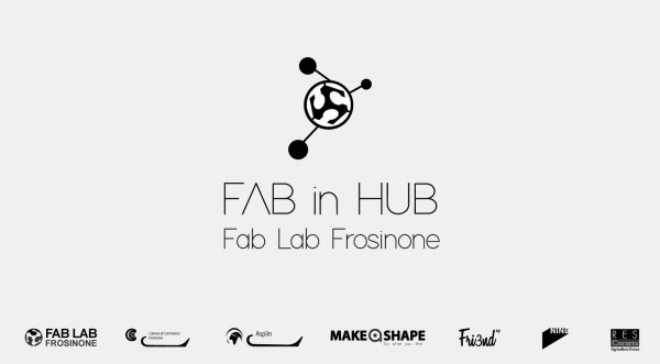 Fab in Hub. Il Fab Lab di Frosinone polo di innovazione per il territorio del basso Lazio. 