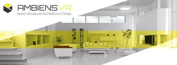 AmbiensVR RealtÃ  Virtuale Interattiva Per Architettura e Design 